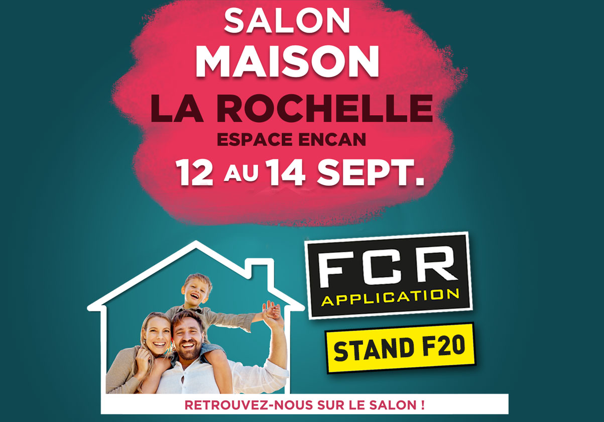 FCR APPLICATION stand-F20 Salon MAISON LA ROCHELLE Sept 2025
